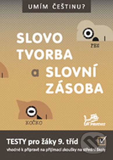 Kniha: Umím češtinu? – Slovotvorba a slovní zásoba 9 (Prodos). Prodos, 2019 Kniha: Umím češtinu? – Slovotvorba a slovní zásoba 9 (Prodos). Prodos, 2019