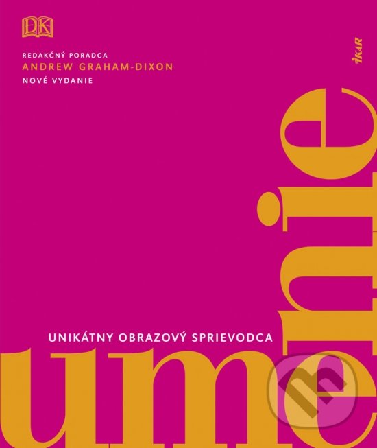 Kniha: Umenie (Autorský kolektív). Ikar, 2019 Kniha: Umenie (Autorský kolektív). Ikar, 2019