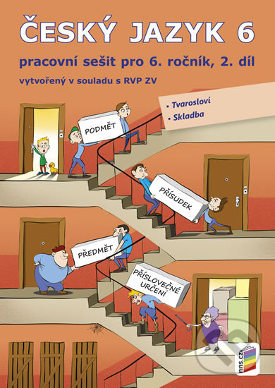 Kniha: Český jazyk 6 - 2. díl (NNS). NNS, 2018 Kniha: Český jazyk 6 - 2. díl (NNS). NNS, 2018