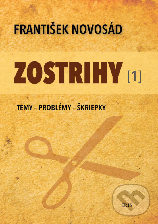 Kniha: Zostrihy (František Novosád). IRIS, 2019 Kniha: Zostrihy (František Novosád). IRIS, 2019