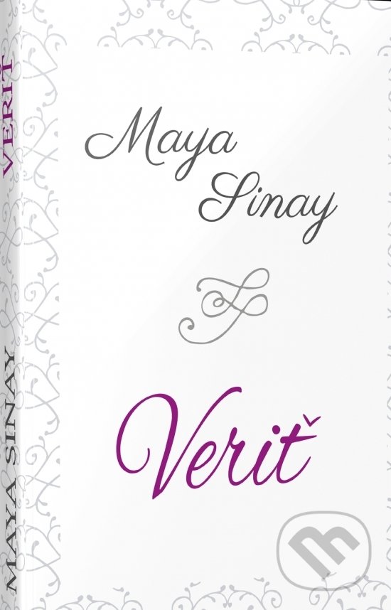 Kniha: Veriť (Maya Sinay). Agromepa, 2019 Kniha: Veriť (Maya Sinay). Agromepa, 2019