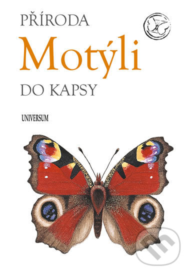 Kniha: Motýli (Universum). Universum, 2019 Kniha: Motýli (Universum). Universum, 2019