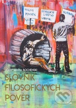 Kniha: Slovník filozofických pověr (Józef Maria Bochenski). Leda, 2019 Kniha: Slovník filozofických pověr (Józef Maria Bochenski). Leda, 2019