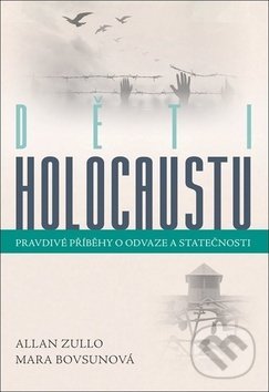 Kniha: Děti holocaustu (Allan Zullo a Mara Bovsun). Cosmopolis, 2019 Kniha: Děti holocaustu (Allan Zullo a Mara Bovsun). Cosmopolis, 2019