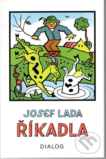 Kniha: Říkadla (Josef Lada). Dialog, 2008 Kniha: Říkadla (Josef Lada). Dialog, 2008