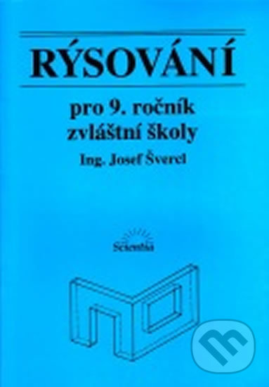 Kniha: Rýsování pro 9. ročník zvláštní školy (Josef Švercl). Scientia, 2014 Kniha: Rýsování pro 9. ročník zvláštní školy (Josef Švercl). Scientia, 2014