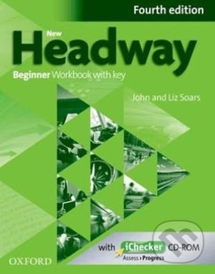 Kniha: New Headway - Beginner - Workbook with Key (John Soars a Liz Soars). Oxford University Press, 2019 Kniha: New Headway - Beginner - Workbook with Key (John Soars a Liz Soars). Oxford University Press, 2019