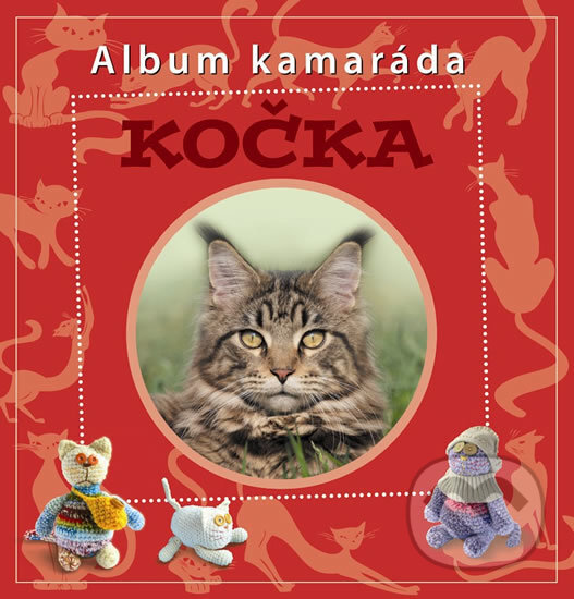 Album kamaráda: Kočka (Junior). Junior, 2013 Album kamaráda: Kočka (Junior). Junior, 2013