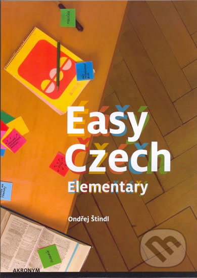 Kniha: Easy Czech - Elementary (Ondřej Štindl). Štindl Ondřej - Akronym, 2013 Kniha: Easy Czech - Elementary (Ondřej Štindl). Štindl Ondřej - Akronym, 2013