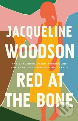Kniha: Red at the Bone (Jacqueline Woodson). W&N, 2019 Kniha: Red at the Bone (Jacqueline Woodson). W&N, 2019