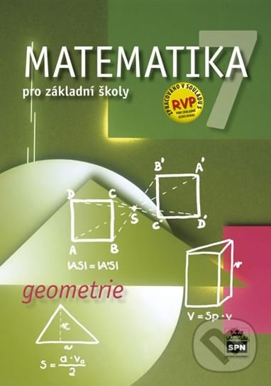 Kniha: Matematika 7: Geometrie (Zdeněk Půlpán). SPN - pedagogické nakladatelství, 2010 Kniha: Matematika 7: Geometrie (Zdeněk Půlpán). SPN - pedagogické nakladatelství, 2010