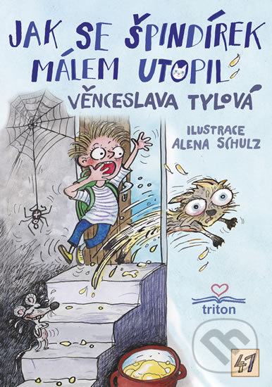 Kniha: Jak se Špindírek málem utopil (Věnceslava Tylová). Triton, 2018 Kniha: Jak se Špindírek málem utopil (Věnceslava Tylová). Triton, 2018