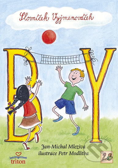 Kniha: Slovníček Vyjmenováček BY (Jan-Michal Mleziva). Triton, 2016 Kniha: Slovníček Vyjmenováček BY (Jan-Michal Mleziva). Triton, 2016