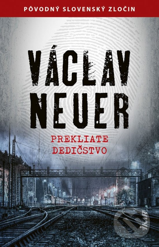 Kniha: Prekliate dedičstvo (Václav Neuer). Ikar, 2019 Kniha: Prekliate dedičstvo (Václav Neuer). Ikar, 2019