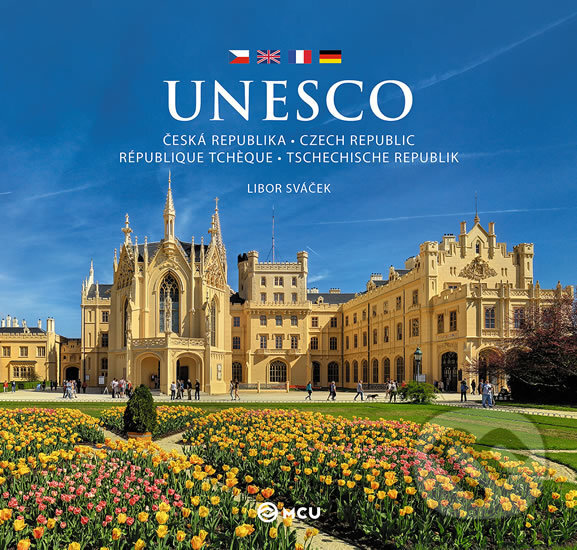 Kniha: UNESCO Česká republika (Libor Sváček). MCU, 2017 Kniha: UNESCO Česká republika (Libor Sváček). MCU, 2017