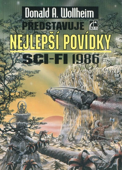 Kniha: Nejlepší povídky SCI-FI 1986 (Donald A. Wollheim). Laser books, 1999 Kniha: Nejlepší povídky SCI-FI 1986 (Donald A. Wollheim). Laser books, 1999