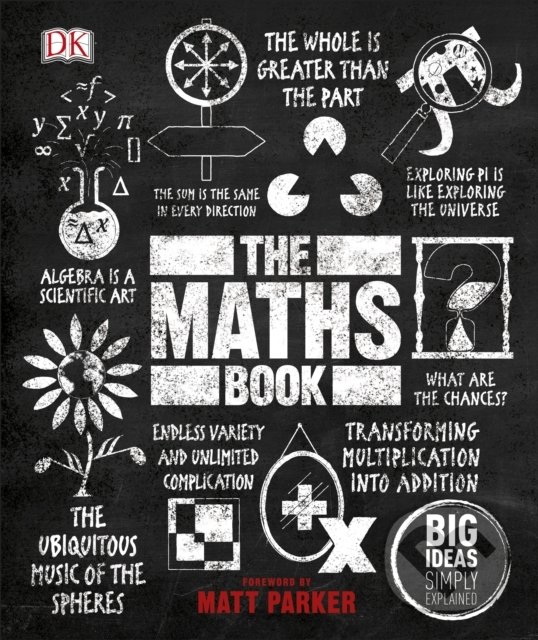 Kniha: The Maths Book (Dorling Kindersley). Dorling Kindersley, 2019 Kniha: The Maths Book (Dorling Kindersley). Dorling Kindersley, 2019