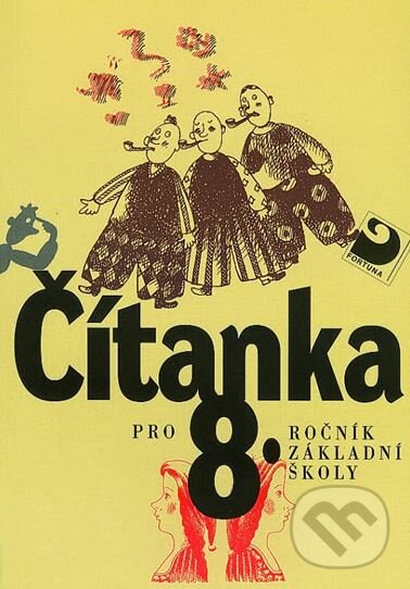Kniha: Čítanka 8 (Jana Čeňková). Fortuna, 2010 Kniha: Čítanka 8 (Jana Čeňková). Fortuna, 2010