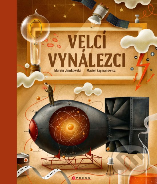 Kniha: Velcí vynálezci (Maciej Szymanowicz a Marcin Jamkowski). CPRESS, 2019 Kniha: Velcí vynálezci (Maciej Szymanowicz a Marcin Jamkowski). CPRESS, 2019