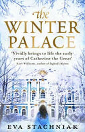 Kniha: The Winter Palace (Eva Stachniak). Transworld, 2012 Kniha: The Winter Palace (Eva Stachniak). Transworld, 2012