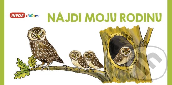 Kniha: Nájdi moju rodinu (INFOA). INFOA, 2019 Kniha: Nájdi moju rodinu (INFOA). INFOA, 2019