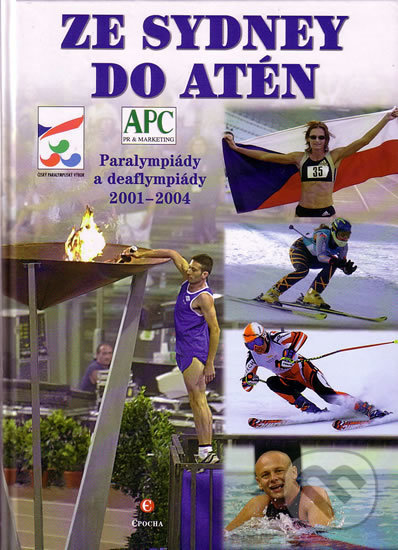 Kniha: Ze Sydney do Atén (Autorský kolektív). Epocha, 2004 Kniha: Ze Sydney do Atén (Autorský kolektív). Epocha, 2004