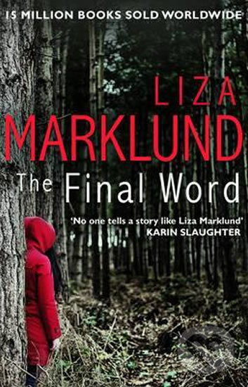 Kniha: The Final Word (Liza Marklund). Transworld, 2016 Kniha: The Final Word (Liza Marklund). Transworld, 2016