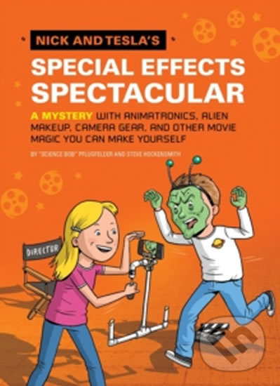 Kniha: Nick and Tesla's Special Effects Spectacular (Bob Pflugfelder a Steve Hockensmith). Random House, 2015 Kniha: Nick and Tesla's Special Effects Spectacular (Bob Pflugfelder a Steve Hockensmith). Random House, 2015