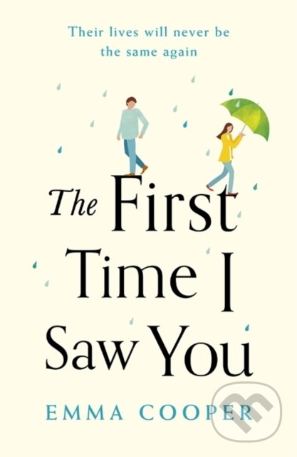 Kniha: The First Time I Saw You (Emma Cooper). Headline Book, 2020 Kniha: The First Time I Saw You (Emma Cooper). Headline Book, 2020