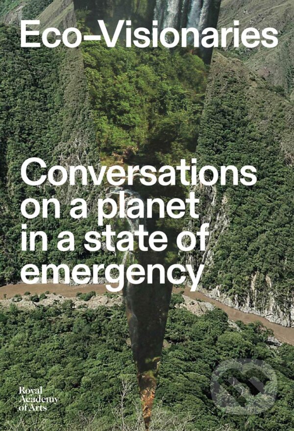 Kniha: Eco-Visionaries (Gonzalo Herrero Delicado). Royal Ontario Museum, 2019 Kniha: Eco-Visionaries (Gonzalo Herrero Delicado). Royal Ontario Museum, 2019