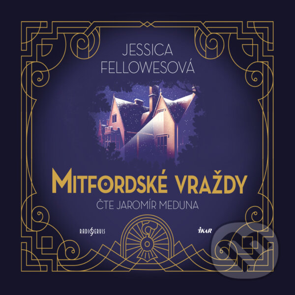 Audiokniha: Mitfordské vraždy (Jessica Fellowesová). Radioservis, 2019 Audiokniha: Mitfordské vraždy (Jessica Fellowesová). Radioservis, 2019