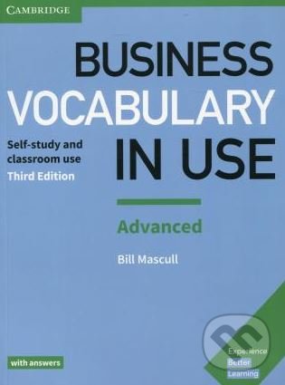 Kniha: Business Vocabulary in Use: Advanced (Bill Mascull). Cambridge University Press, 2017 Kniha: Business Vocabulary in Use: Advanced (Bill Mascull). Cambridge University Press, 2017