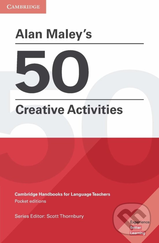 Kniha: Alan Maley's 50 Creative Activities (Alan Maley). Cambridge University Press, 2018 Kniha: Alan Maley's 50 Creative Activities (Alan Maley). Cambridge University Press, 2018