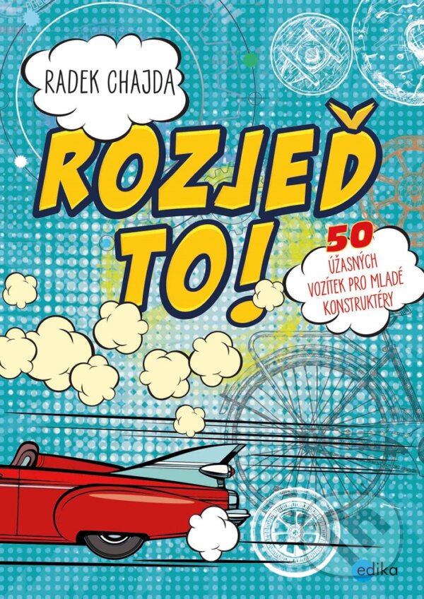 E-kniha: Rozjeď to! (Radek Chajda). Edika, 2019 E-kniha: Rozjeď to! (Radek Chajda). Edika, 2019