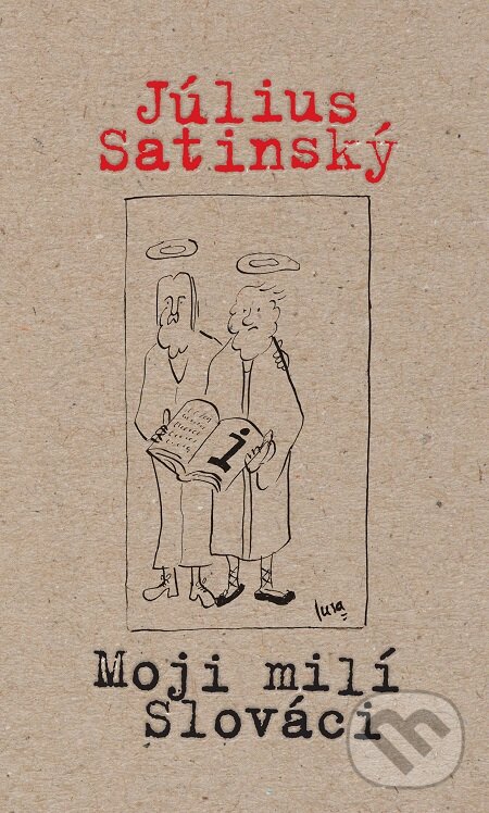 E-kniha: Moji milí Slováci (Július Satinský). Slovart, 2019 E-kniha: Moji milí Slováci (Július Satinský). Slovart, 2019
