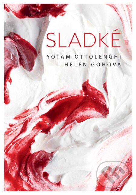 E-kniha: Sladké (Helen Goh a Yotam Ottolenghi). Slovart CZ, 2019 E-kniha: Sladké (Helen Goh a Yotam Ottolenghi). Slovart CZ, 2019