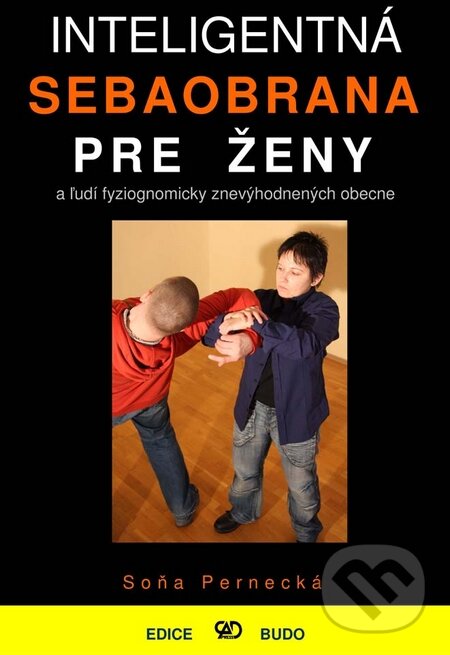 Kniha: Inteligentná sebaobrana pre ženy (Soňa Pernecká). CAD PRESS, 2009 Kniha: Inteligentná sebaobrana pre ženy (Soňa Pernecká). CAD PRESS, 2009