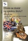 Kniha: Chcete se dostat na vysokou školu? - Angličtina (Veronika Sivková). Institut vzdělávání Sokrates, 2009 Kniha: Chcete se dostat na vysokou školu? - Angličtina (Veronika Sivková). Institut vzdělávání Sokrates, 2009