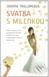 Kniha: Svatba s milenkou (Joanna Trollopová). Olympia, 2008 Kniha: Svatba s milenkou (Joanna Trollopová). Olympia, 2008