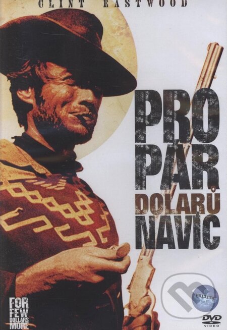 Film: Pre niekoľko dolárov navyše (Sergio Leone) (DVD). Bonton Film, 1965 Film: Pre niekoľko dolárov navyše (Sergio Leone) (DVD). Bonton Film, 1965