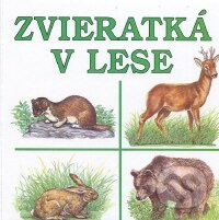 Kniha: Zvieratká v lese (Delfín). Delfín, 2008 Kniha: Zvieratká v lese (Delfín). Delfín, 2008
