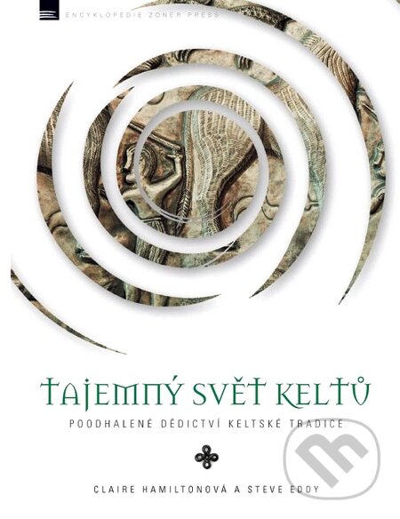 Kniha: Tajemný svět Keltů (Claire Hamiltonová a Steve Eddy). Zoner Press, 2009 Kniha: Tajemný svět Keltů (Claire Hamiltonová a Steve Eddy). Zoner Press, 2009