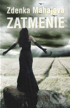 Kniha: Zatmenie (Zdenka Mahajová). Vydavateľstvo Spolku slovenských spisovateľov, 2009 Kniha: Zatmenie (Zdenka Mahajová). Vydavateľstvo Spolku slovenských spisovateľov, 2009