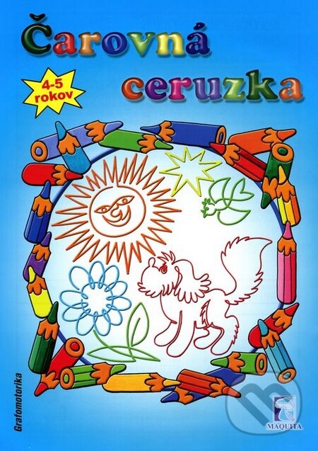 Kniha: Čarovná ceruzka (Mária Tašková). Maquita Kniha: Čarovná ceruzka (Mária Tašková). Maquita