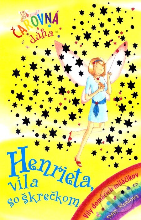 Kniha: Henrieta, víla so škrečkom (Daisy Meadows). Slovart, 2009 Kniha: Henrieta, víla so škrečkom (Daisy Meadows). Slovart, 2009
