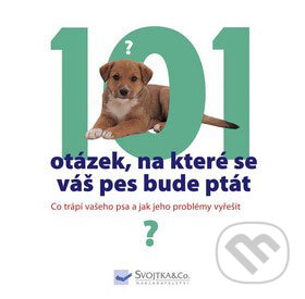 Kniha: 101 otázek, na které se váš pes bude ptát (Helen Dennis). Svojtka&Co., 2009 Kniha: 101 otázek, na které se váš pes bude ptát (Helen Dennis). Svojtka&Co., 2009