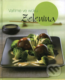 Kniha: Vaříme ve woku - Zelenina (Svojtka&Co.). Svojtka&Co., 2009 Kniha: Vaříme ve woku - Zelenina (Svojtka&Co.). Svojtka&Co., 2009