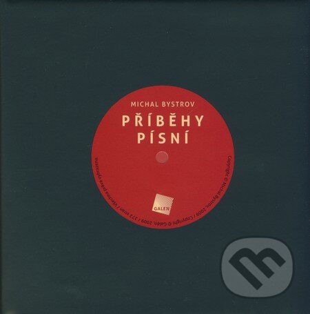 Kniha: Příběhy písní (Michal Bystrov). Galén, 2009 Kniha: Příběhy písní (Michal Bystrov). Galén, 2009