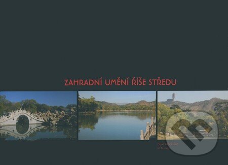 Kniha: Záhradní umění říše středu (Dana Wilhelmová a Jiří Damec). Awida, 2009 Kniha: Záhradní umění říše středu (Dana Wilhelmová a Jiří Damec). Awida, 2009