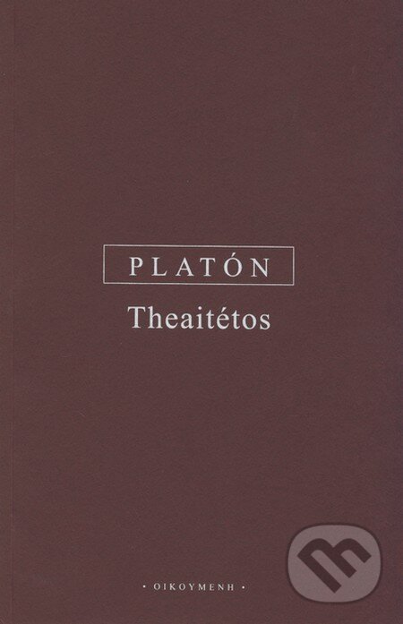 Kniha: Theaitétos (Platón). OIKOYMENH, 2007 Kniha: Theaitétos (Platón). OIKOYMENH, 2007